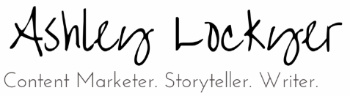 Marketing Writer Storyteller Ashley Lockyer Freelance Writer